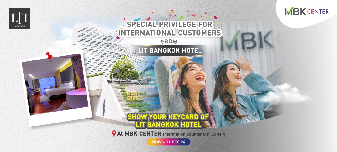 Special Privileges for Hotel Customer from LIT Bangkok Hotel